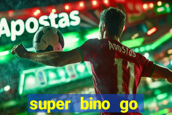 super bino go dinheiro infinito