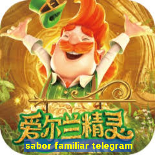 sabor familiar telegram