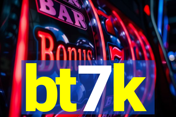 bt7k