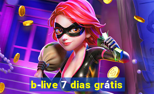 b-live 7 dias grátis