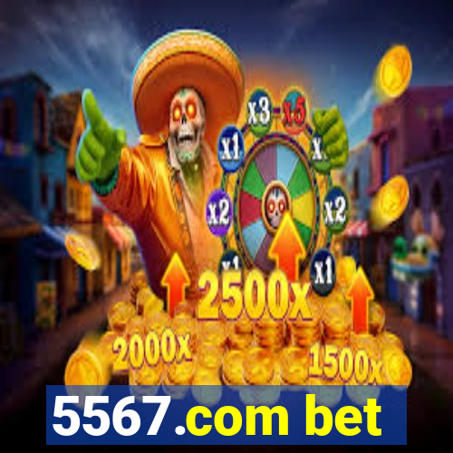 5567.com bet