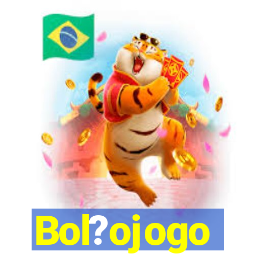 Bol?ojogo