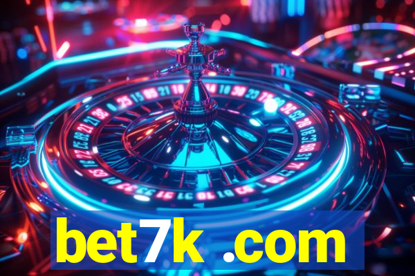 bet7k .com