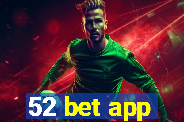 52 bet app