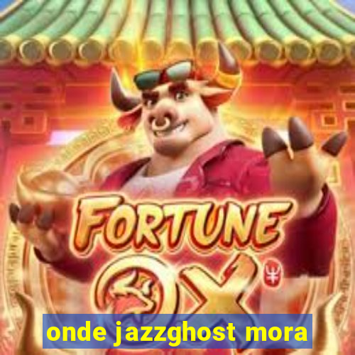 onde jazzghost mora