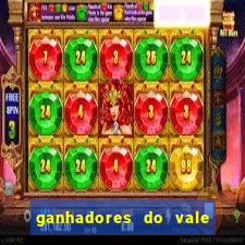 ganhadores do vale sorte de hoje