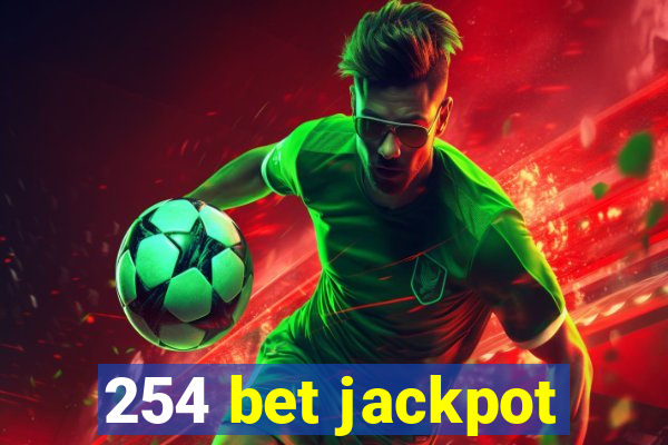 254 bet jackpot