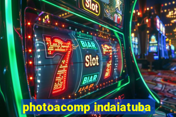 photoacomp indaiatuba