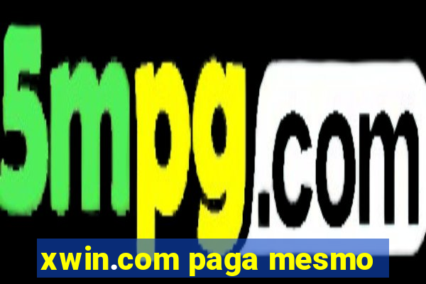 xwin.com paga mesmo