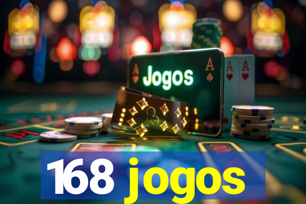 168 jogos