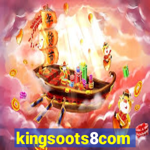 kingsoots8com