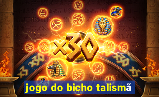 jogo do bicho talismã