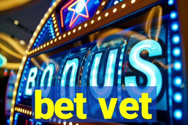 bet vet