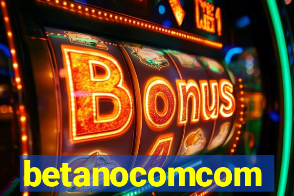 betanocomcom