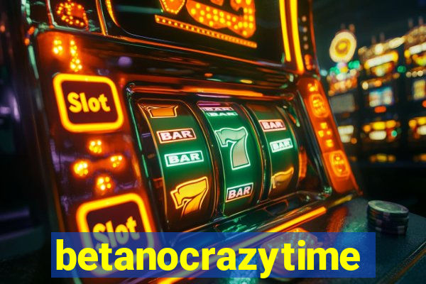 betanocrazytime