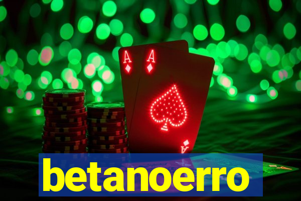 betanoerro