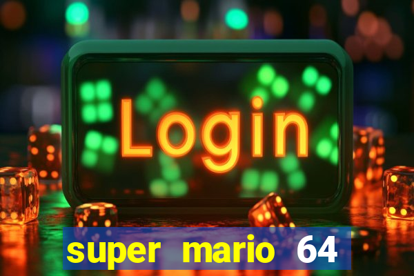 super mario 64 beta jogar