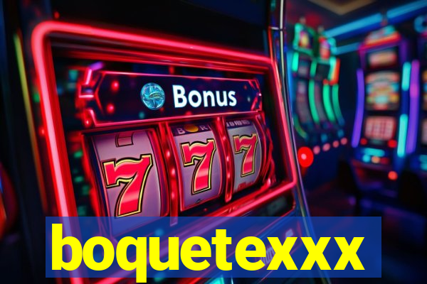 boquetexxx