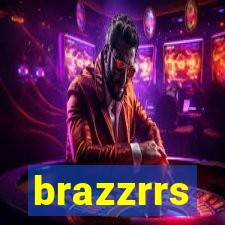 brazzrrs