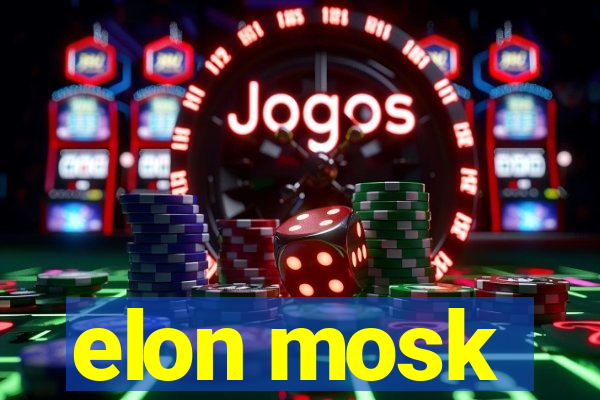 elon mosk