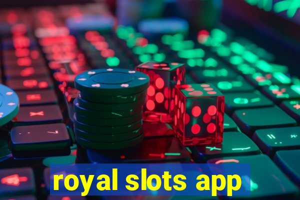 royal slots app