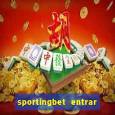 sportingbet entrar na minha conta