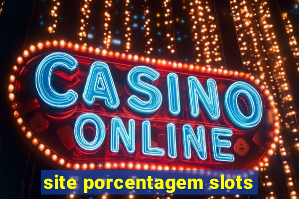 site porcentagem slots