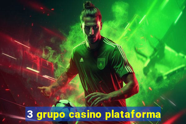 3 grupo casino plataforma