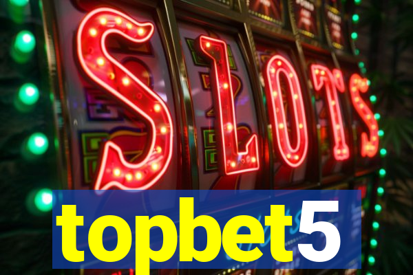 topbet5