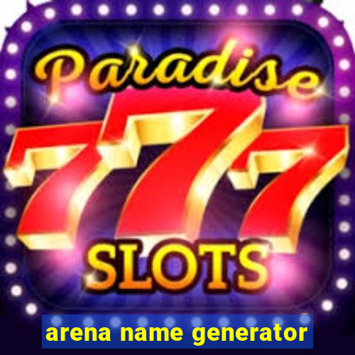 arena name generator