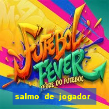 salmo de jogador de futebol