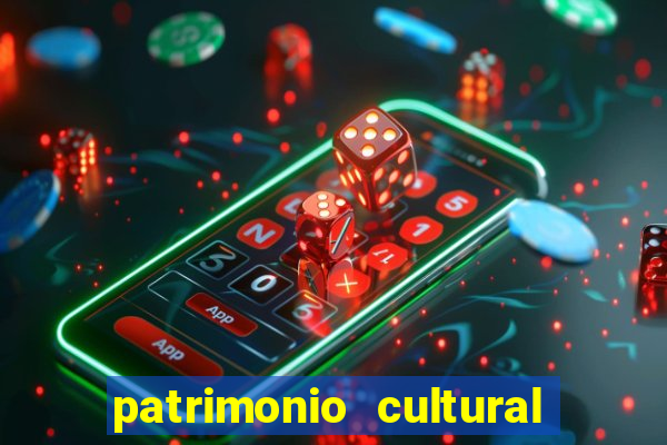 patrimonio cultural material e imaterial da bahia