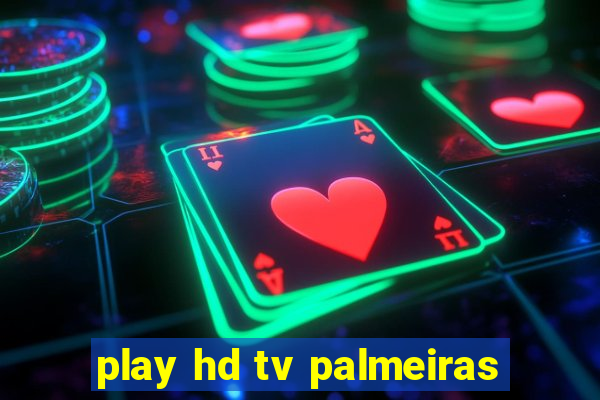 play hd tv palmeiras