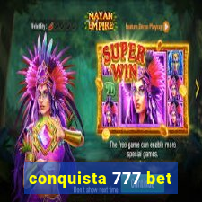 conquista 777 bet