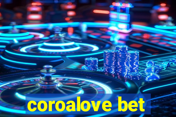 coroalove bet