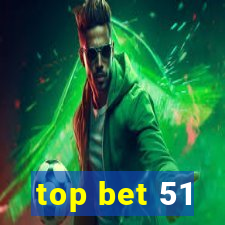 top bet 51