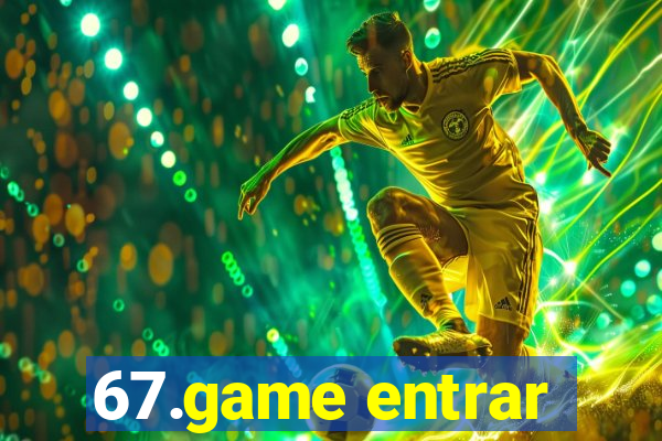 67.game entrar