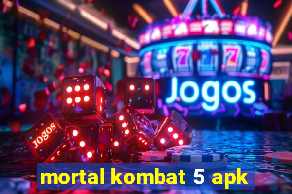 mortal kombat 5 apk