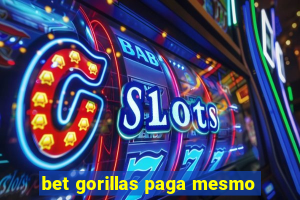 bet gorillas paga mesmo