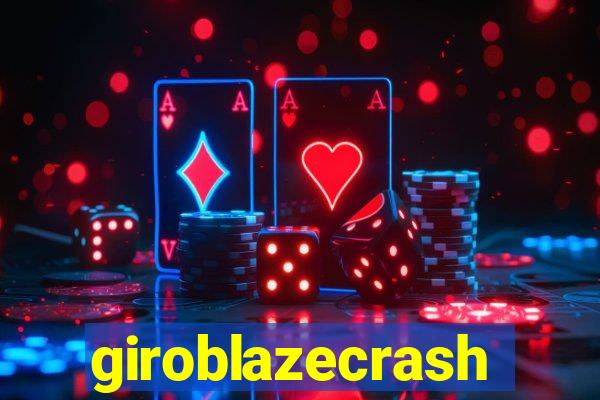 giroblazecrash