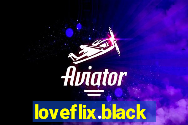 loveflix.black