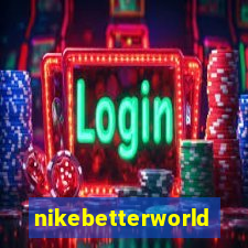 nikebetterworld