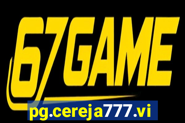 pg.cereja777.vip