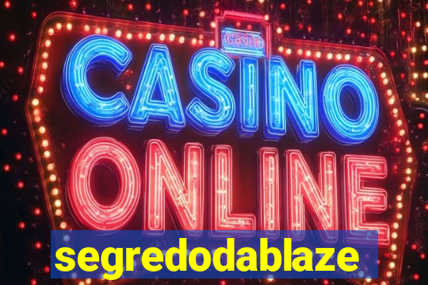 segredodablaze