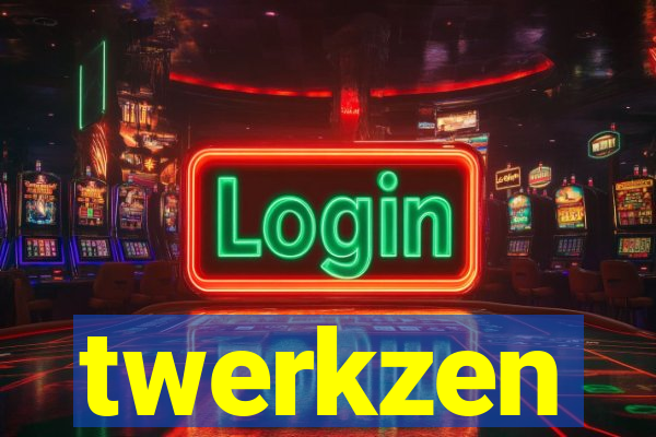 twerkzen